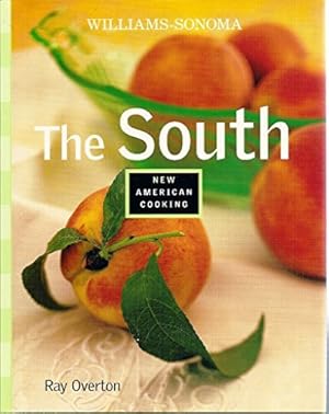 Image du vendeur pour The South (Williams-Sonoma New American Cooking) mis en vente par Reliant Bookstore
