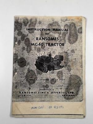 Bild des Verkufers fr Instruction manual for Ransomes MG40 tractor, with illustrated list of parts zum Verkauf von Cotswold Internet Books