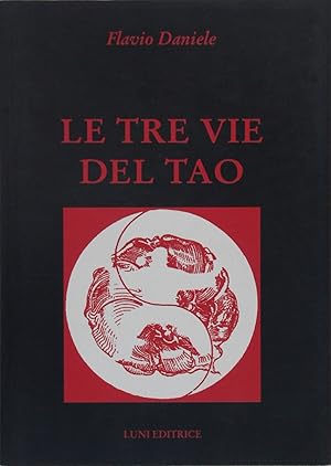 Image du vendeur pour Le tre vie del Tao. Il guerriero che sorride mis en vente par FABRISLIBRIS