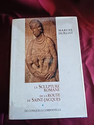 Seller image for La sculpture romane de la route de Saint-Jacques. De Conques a Compostelle for sale by Libreria Anticuaria Camino de Santiago