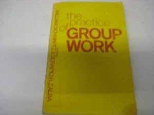 Bild des Verkufers fr The Practice of Group Work. zum Verkauf von -OnTimeBooks-