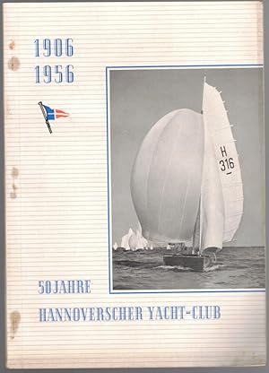 50 Jahre Hannoverscher Yacht-Club. 1906 - 1956.
