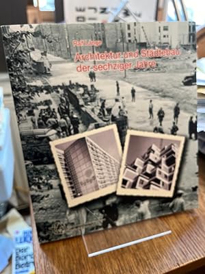 Immagine del venditore per Architektur und Stdtebau der sechziger Jahre. Planen und Bauen in der Bundesrepublik Deutschland und der DDR von 1960 bis 1975. (= Schriftenreihe des Deutschen Nationalkomitees fr Denkmalschutz Band 65). venduto da Altstadt-Antiquariat Nowicki-Hecht UG