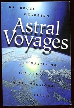 Seller image for Astral Voyages: Mastering the Art of Interdimensional Travel for sale by -OnTimeBooks-