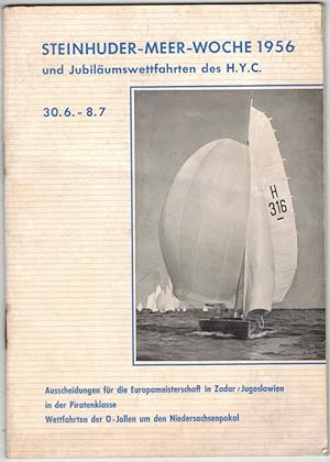 Steinhuder-Meer-Woche 1956 und Jubiläumswettfahrten des H. Y. C. 30. 6. - 8. 7. Ausscheidungen fü...