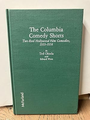 The Columbia Comedy Shorts: Two-Reel Hollywood Film Comedies, 1933-1958