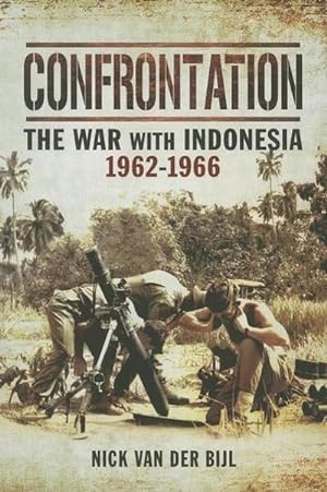 Seller image for Confrontation the War with Indonesia 1962 - 1966 for sale by AHA-BUCH GmbH