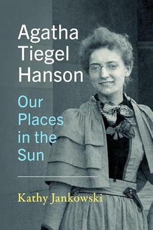 Bild des Verkufers fr Agatha Tiegel Hanson - Our Places in the Sun zum Verkauf von AHA-BUCH GmbH