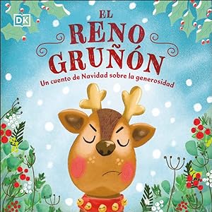 Seller image for El reno gruon / The Grumpy Reindeer : Un cuento de Navidad sobre la generosidad / A Christmas Story About Generosity -Language: spanish for sale by GreatBookPrices