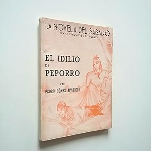 Bild des Verkufers fr El idilio de Peporro (La novela del sbado) zum Verkauf von MAUTALOS LIBRERA