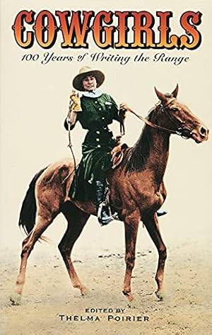Bild des Verkufers fr Cowgirls: 100 Years Of Writing The Range (The Cowboys) zum Verkauf von -OnTimeBooks-