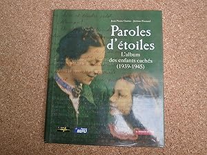 Image du vendeur pour Paroles D'toiles L'album Des Enfants Cachs, 1939-1945 mis en vente par Le temps retrouv