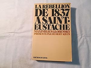 La rébellion de 1837 à Saint-Eustache.