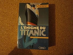 Image du vendeur pour L'enigme Du Titanic. Mystres Et Dissimulations mis en vente par Le temps retrouv