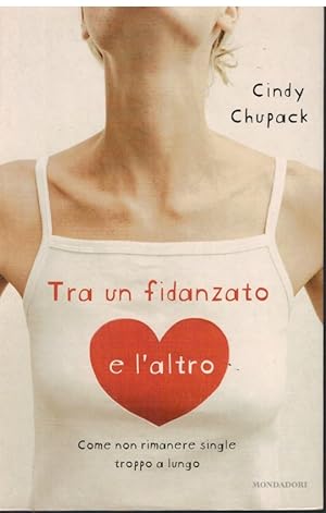 Seller image for Tra un fidanzato e l'altro for sale by Books di Andrea Mancini