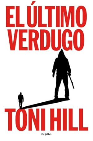Seller image for El ltimo verdugo / The Last Executioner -Language: Spanish for sale by GreatBookPrices