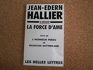 Bild des Verkufers fr Force D'ame La Force D'me, Suivi De L'honneur Perdu De Franois Mitterrand zum Verkauf von Le temps retrouv