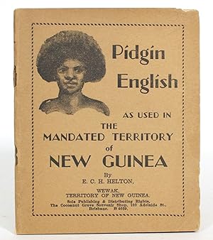 Booklet on Pidgin English as used in the Mandated Territory of New Guinea. With Dictionary of Nou...