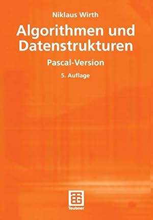 Immagine del venditore per Algorithmen und Datenstrukturen: Pascal-Version (XLeitfäden der Informatik) (German Edition) venduto da -OnTimeBooks-