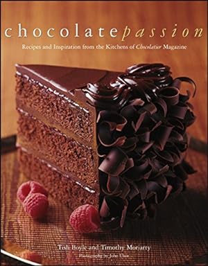 Immagine del venditore per Chocolate Passion: Recipes and Inspiration from the Kitchens of Chocolatier Magazine venduto da Reliant Bookstore