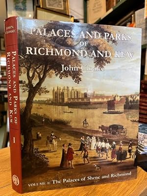 Immagine del venditore per Palaces and Parks of Richmond and Kew. Volume I: The Palaces of Shene and Richmond venduto da Foster Books - Stephen Foster - ABA, ILAB, & PBFA