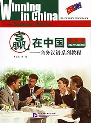 Bild des Verkufers fr Winning in China - Business Chinese Intermediate zum Verkauf von WeBuyBooks