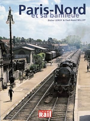 Seller image for Paris-Nord et sa Banlieue for sale by Martin Bott Bookdealers Ltd