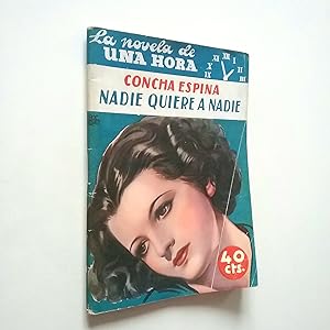 Seller image for Nadie quiere a nadie (La novela de una hora) for sale by MAUTALOS LIBRERA