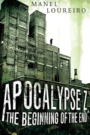 Immagine del venditore per The Beginning of the End (Apocalypse Z) venduto da -OnTimeBooks-