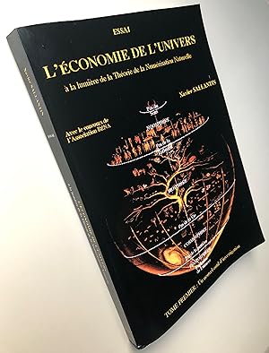 L'économie de l'univers à la lumière de la théorie de la numérisation naturelle tome 1 un nouvel ...