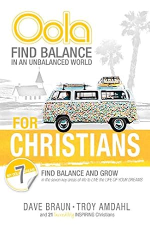 Immagine del venditore per Oola for Christians: Find Balance in an Unbalanced World--Find Balance and Grow in the 7 Key Areas of Life to Live the Life of Your Dreams venduto da -OnTimeBooks-