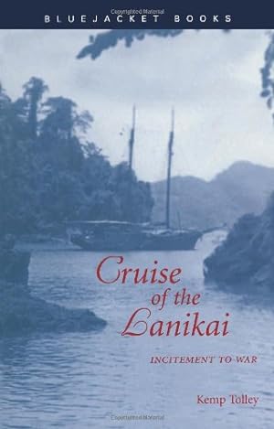 Bild des Verkufers fr Cruise of the Lanikai: Incitement to War (Bluejacket Books) zum Verkauf von -OnTimeBooks-