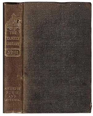 Nubia and Abyssinia, Comprehending Their Civil History, Antiques, Arts, Religion, Literature, and...