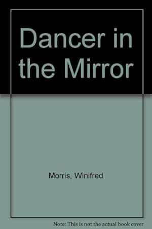 Seller image for Dancer in the Mirror for sale by -OnTimeBooks-