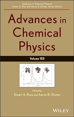 Bild des Verkufers fr Advances in Chemical Physics, Volume 153 zum Verkauf von WeBuyBooks