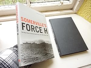 Somerville's Force H: The Royal Navy's Gibraltar-Based Fleet, June 1940 To March 1942.