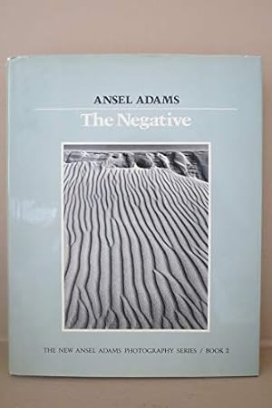 Bild des Verkufers fr The Negative (The New Ansel Adams Photography Series, Book 2) zum Verkauf von -OnTimeBooks-