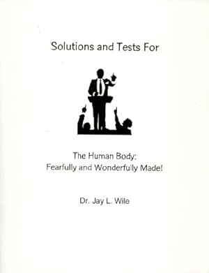 Seller image for Solutions and Tests for the Human Body: Fearfully and Wonderfully Made! for sale by -OnTimeBooks-