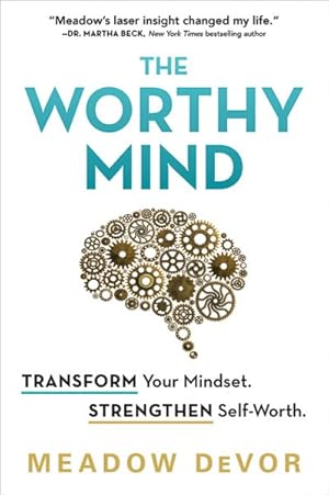 Immagine del venditore per Worthy Mind : Transform Your Mindset. Strengthen Self-worth. venduto da GreatBookPrices