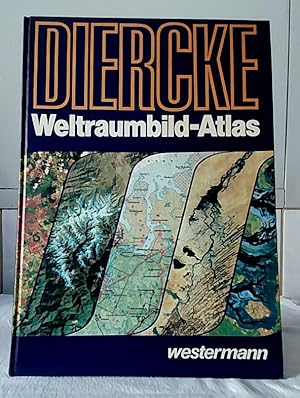 Diercke-Weltraumbild-Atlas. Gesamtbearb.: Ferdinand Mayer.