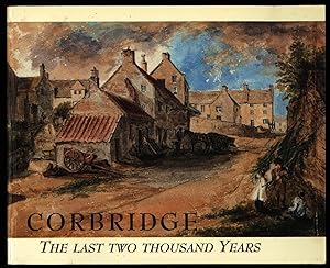 Imagen del vendedor de Corbridge; The Last Two Thousand Years a la venta por Sapience Bookstore