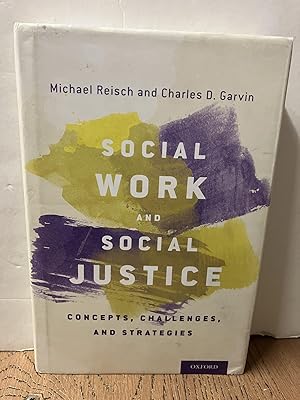 Imagen del vendedor de Social Work and Social Justice: Concepts, Challenges, and Strategies a la venta por Chamblin Bookmine