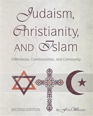 Bild des Verkufers fr Judaism, Christianity, and Islam: Differences, Commonalities, and Community zum Verkauf von GreatBookPricesUK