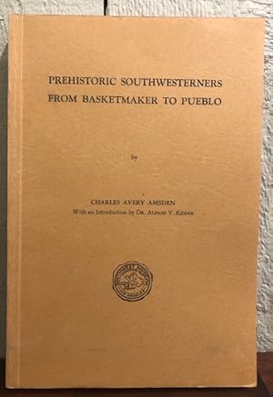 PREHISTORIC SOUTHWESTERNERS FROM BASKETMAKER TO PUEBLO