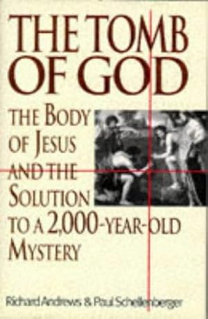 Seller image for The Tomb Of God : " Body Of Jesus And The Solution To A 2, 000 Year Old Mystery" for sale by WeBuyBooks