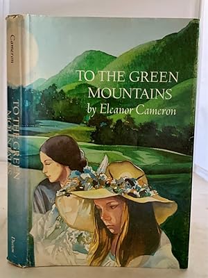 Seller image for To The Green Mountains for sale by S. Howlett-West Books (Member ABAA)