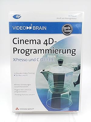 Cinema 4D-Programmierung: XPresso und C.O.F.F.E.E. 13 Stunden Video-Training für Mac und PC. XPre...