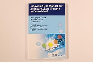 Bild des Verkufers fr INNOVATION UND WANDEL DER ANTIDEPRESSIVEN THERAPIE IN DEUTSCHLAND. zum Verkauf von INFINIBU KG