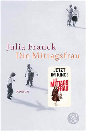 Image du vendeur pour Die Mittagsfrau: Roman | Seit 28. September 2023 im Kino mis en vente par Gerald Wollermann