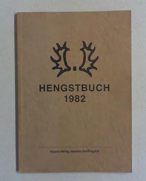Trakehner Hengstbuch 1982. Hengste der Körjahrgänge 1976 bis 1981 (einschl. engl. Vollblut, Arabe...
